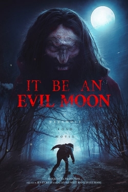 It Be an Evil Moon free movies