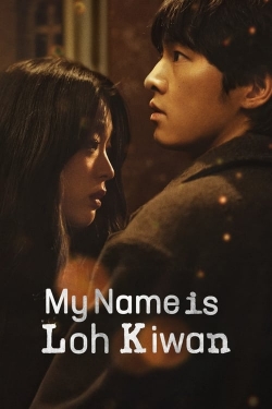 My Name Is Loh Kiwan free movies