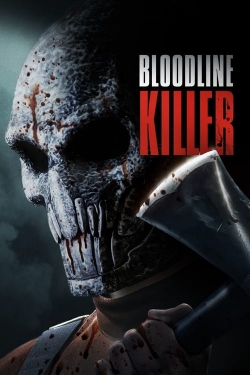 Bloodline Killer free movies