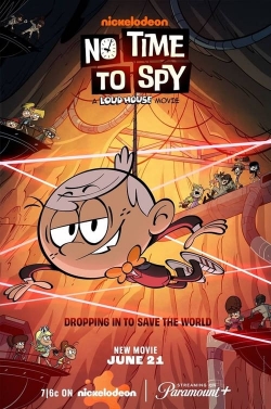 No Time to Spy: A Loud House Movie free movies