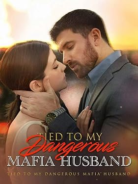 Tied to My Dangerous Mafia Husband free movies