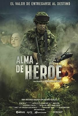 Alma de Héroe free movies