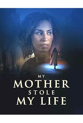 My Mother Stole My Life