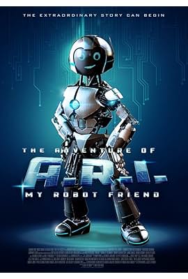 The Adventure of A.R.I.: My Robot Friend free movies