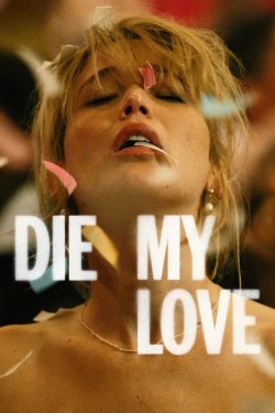 Die My Love free movies