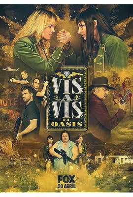 Vis a Vis: El Oasis free movies