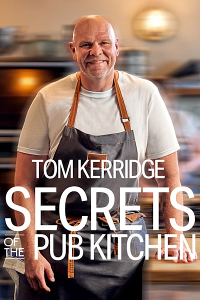 Tom Kerridge: Secrets of the Pub Kitchen free movies