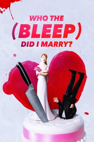 Who the Bleep Did I Marry free movies