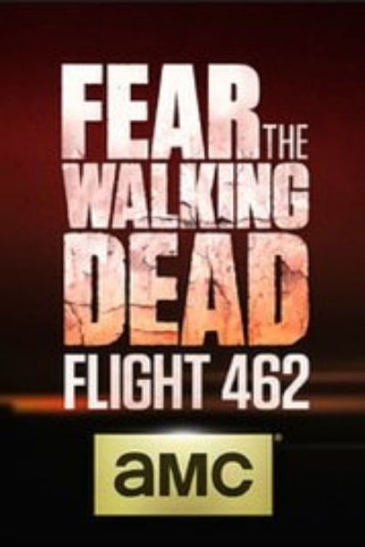 Fear the Walking Dead: Flight 462 free movies