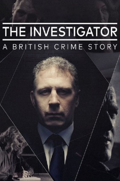 The Investigator: A British Crime Story free movies