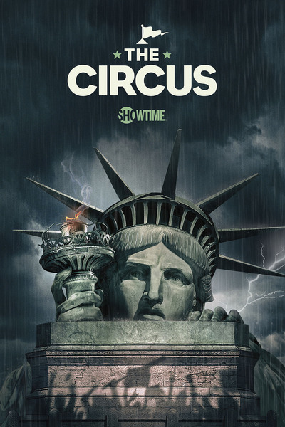 The Circus: Inside the Greatest Political Show on Earth free movies