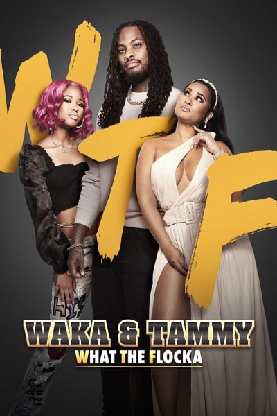 Waka and Tammy: What the Flocka free movies