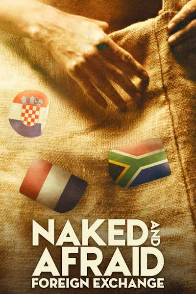 Naked and Afraid: Foreign Exchange free movies