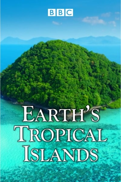 Earths Tropical Islands free movies