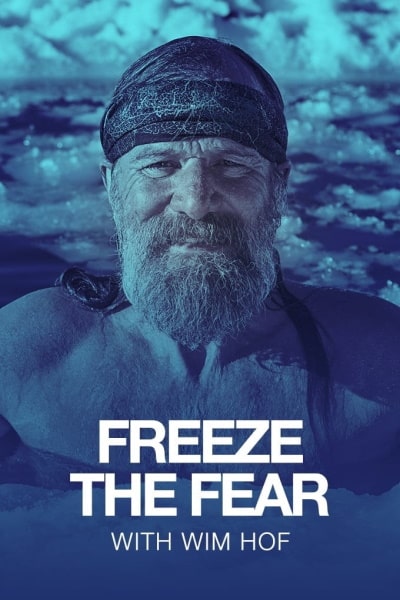 Freeze the Fear with Wim Hof free movies