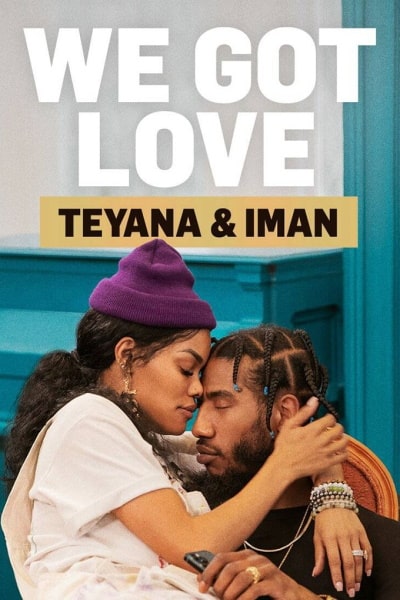 We Got Love Teyana and Iman free movies