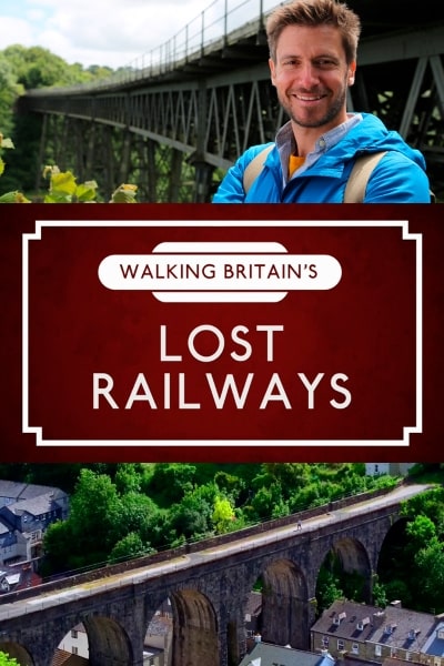 Walking Britains Lost Railways free movies