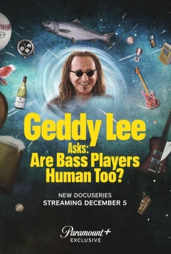 Geddy Lee Asks: Are Bass Players Human Too? free Tv shows