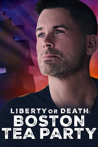 Liberty or Death: Boston Tea Party free movies
