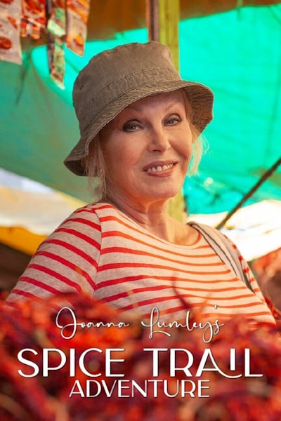 Joanna Lumleys Spice Trail Adventure free movies