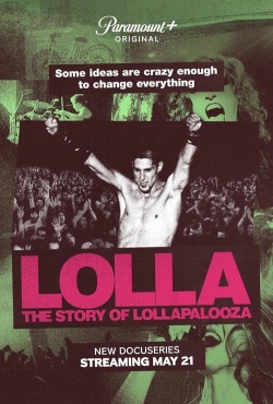 Lolla: The Story of Lollapalooza free movies