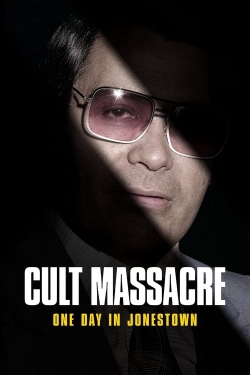 Cult Massacre: One Day in Jonestown free movies