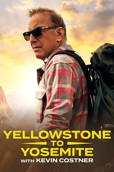 Yellowstone to Yosemite with Kevin Costner free movies