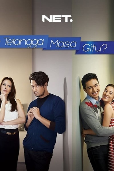 Tetangga Masa Gitu free movies