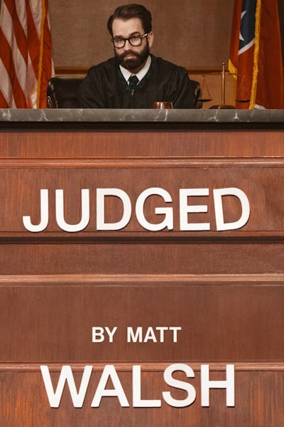 Judged by Matt Walsh free movies
