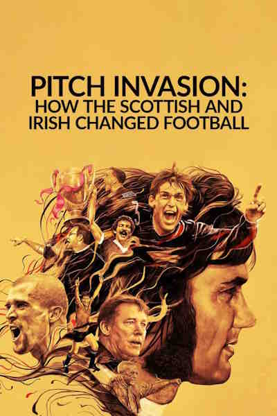 Pitch Invasion: How the Scottish and Irish Changed Football free movies