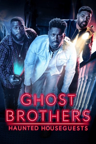 Ghost Brothers: Haunted Houseguests free movies