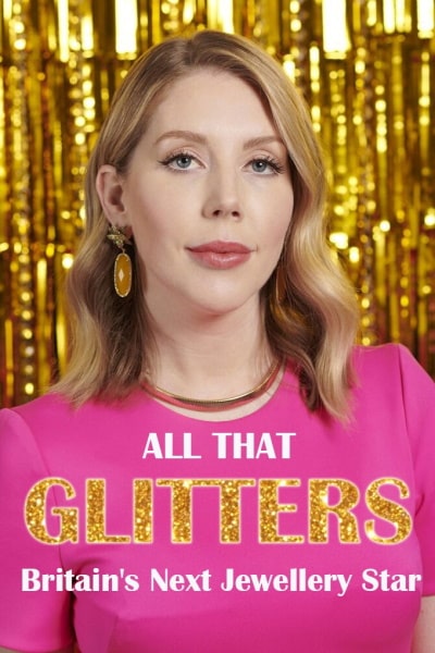 All That Glitters: Britains Next Jewellery Star free movies