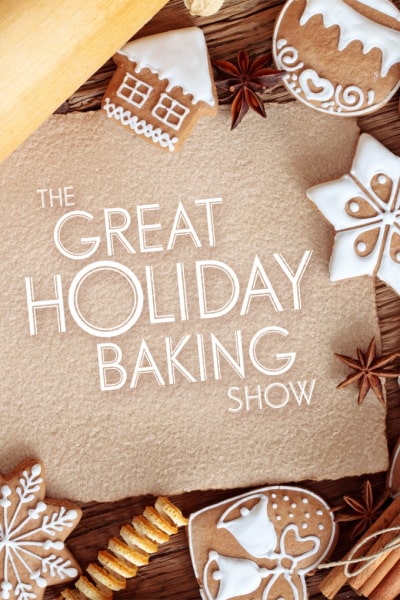 The Great Holiday Baking Show free movies