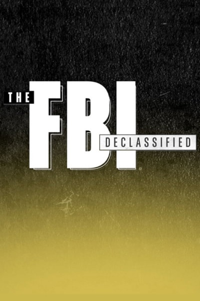 The FBI Declassified free movies