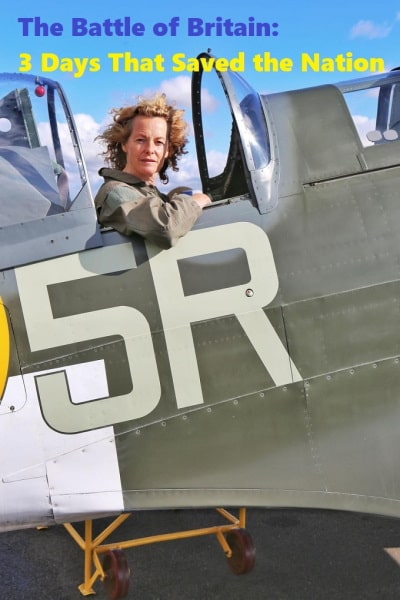 The Battle of Britain: 3 Days That Saved the Nation free movies