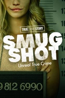 True Crime Story: Smugshot free tv shows