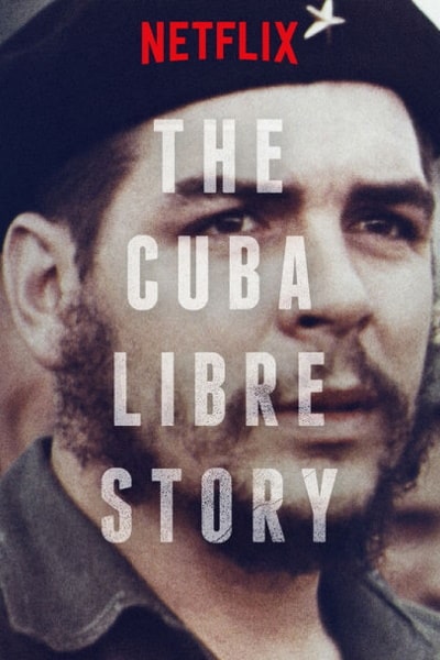 The Cuba Libre Story free movies