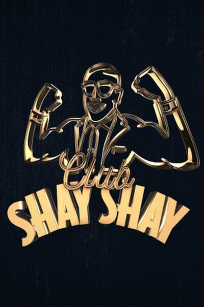 Club Shay Shay free movies