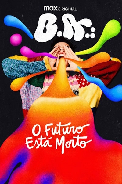B.A.: O Futuro Esta Morto free movies