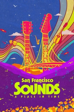 San Francisco Sounds: A Place in Time free movies