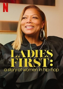 Ladies First: A Story of Women in Hip-Hop free movies