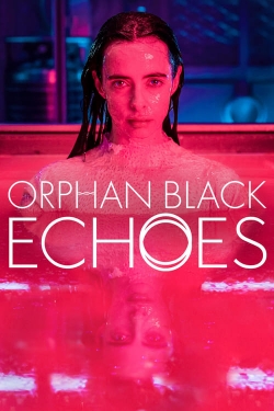 Orphan Black: Echoes free Tv shows