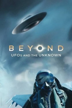 Beyond: UFOS and the Unknown