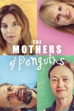 The Mothers of Penguins free movies