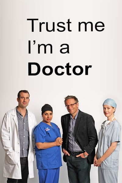 Trust Me, Im a Doctor free movies
