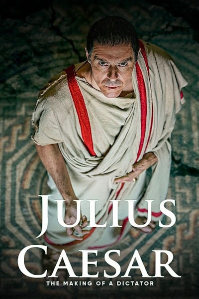 Julius Caesar: The Making of a Dictator free movies