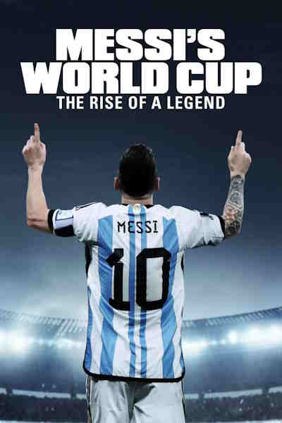 Messis World Cup: The Rise of a Legend free movies