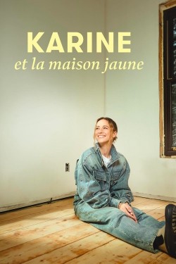 Karine and the Yellow House free movies