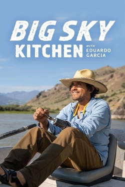 Big Sky Kitchen with Eduardo Garcia free movies