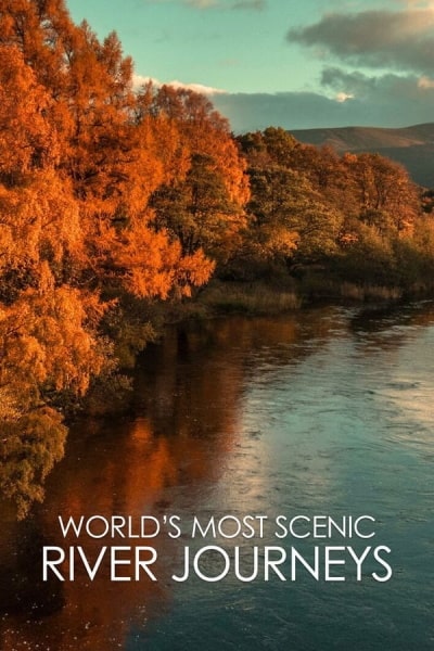 Worlds Most Scenic River Journeys free movies